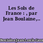 Les Sols de France : , par Jean Boulaine,..