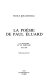 La poésie de Paul Éluard : la rupture et le partage, 1913-1936
