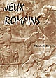 Jeux romains : dans les provinces balkano-danubiennes du IIe siècle avant J.-C. à la fin du IIIe siècle après J.-C