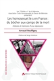 Les homosexuel.le.s en France : du bûcher aux camps de la mort : histoire et mémoire d'une répression