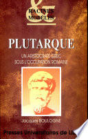Plutarque : un aristocrate grec sous l'occupation romaine