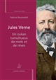 Jules Verne : un océan tumultueux de mots et de rêves