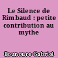 Le Silence de Rimbaud : petite contribution au mythe