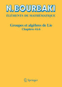 Eléments de mathématique : Groupes et algèbres de Lie : Chapitres 4 à 6