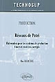 Réseaux de Petri : élaboration pour les systèmes de production : cours et exercices corrigés