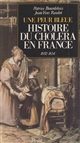 Histoire du choléra en France : une peur bleue : 1832-1854
