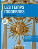 Les Temps modernes : cours complet, méthodologie, atlas en couleur