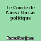 Le Comte de Paris : Un cas politique