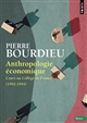 Anthropologie économique : cours au Collège de France (1992-1993)