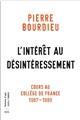 L'intérêt au désintéressement : cours au Collège de France (1987-1989)
