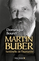 Martin Buber : sentinelle de l'humanité