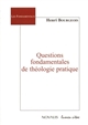 Questions fondamentales de théologie pratique