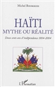 Haïti, mythe ou réalité : deux cents ans d'indépendance, 1804-2004