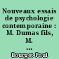 Nouveaux essais de psychologie contemporaine : M. Dumas fils, M. Leconte de Lisle, MM. de Goncourt, Tourguéniev, Amiel