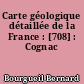 Carte géologique détaillée de la France : [708] : Cognac