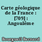 Carte géologique de la France : [709] : Angoulême
