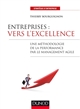 Entreprises : vers l'excellence : une méthodologie de la performance par le management agile
