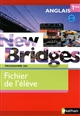 New Bridges 1res : anglais : fichier de l'élève : [B1->B2]