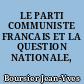 LE PARTI COMMUNISTE FRANCAIS ET LA QUESTION NATIONALE, 1936-1944