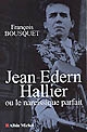 Jean-Edern Hallier ou le narcissique parfait