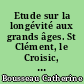 Etude sur la longévité aux grands âges. St Clément, le Croisic, Clisson 1740-1789