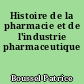 Histoire de la pharmacie et de l'industrie pharmaceutique