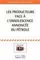 Les producteurs face à l'obsolescence annoncée du pétrole
