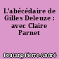 L'abécédaire de Gilles Deleuze : avec Claire Parnet