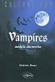 Vampires : au delà du mythe
