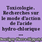 Toxicologie. Recherches sur le mode d'action de l'acide hydro-chlorique sur la formation du Sulfure d'Arsenic