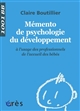 Mémento de psychologie du développement : à l usage des professionnels de l accueil des bébés