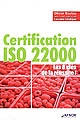 Certification ISO 22000 : les 8 clés de la réussite !