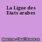 La Ligue des Etats arabes