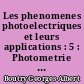 Les phenomenes photoelectriques et leurs applications : 5 : Photometrie photoelectrique : Mesure des courants