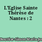 L'Eglise Sainte Thérèse de Nantes : 2