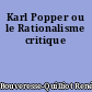 Karl Popper ou le Rationalisme critique