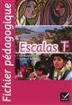 Escalas Tle : espagnol toutes séries B1/B2 : fichier pédagogique