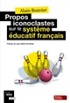 Propos iconoclastes sur le système éducatif français