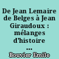 De Jean Lemaire de Belges à Jean Giraudoux : mélanges d'histoire et de critique littéraire offerts à Pierre Jourda,...