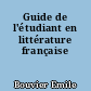 Guide de l'étudiant en littérature française