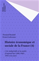 Histoire économique et sociale de la France : Tome IV : L'ère industrielle et la société d'aujourd'hui (1880-1980) : Troisième volume : 1950 à nos jours