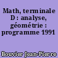 Math, terminale D : analyse, géométrie : programme 1991