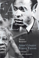 Aimé Césaire, Frantz Fanon : portraits de décolonisés