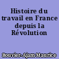 Histoire du travail en France depuis la Révolution