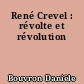 René Crevel : révolte et révolution