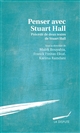 Penser avec Stuart Hall : précédé de deux textes inédits