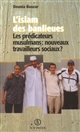 L'Islam des banlieues : les prédicateurs musulmans : nouveaux travailleurs sociaux ?