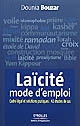 Laïcité mode d'emploi : cadre légal et solutions pratiques : 42 études de cas