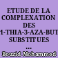 ETUDE DE LA COMPLEXATION DES 1-THIA-3-AZA-BUTADIENES SUBSTITUES PAR LES DERIVES DU FER CARBONYLE. APPLICATION AUX 6H-1,3 THIAZINES SUBSTITUEES