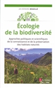 Écologie de la biodiversité : approches politiques et scientifiques de la connaissance et de la préservation des habitats naturels